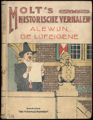 [Gutenberg 52315] • Alewijn, de Lijfeigene: Historisch verhaal uit de 12e eeuw